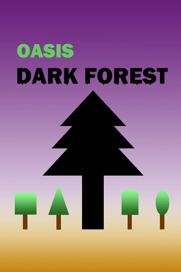 Oasis: Dark Forest