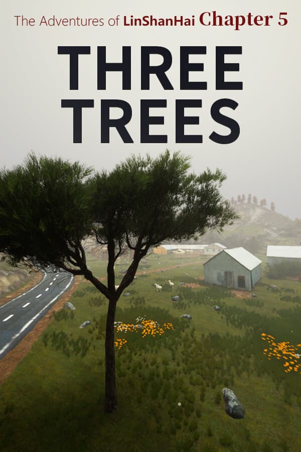 The Adventures of LinShanHai - Chapter5:Three Trees