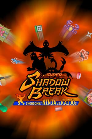Super Shadow Break : Showdown! NINJA VS The Three KAIJUs