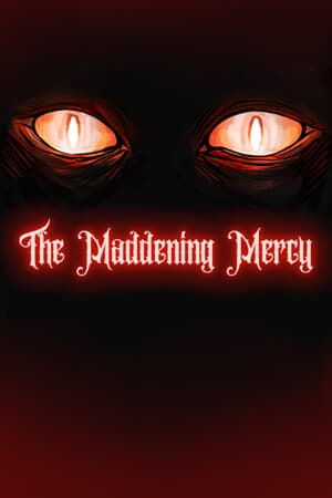 The Maddening Mercy