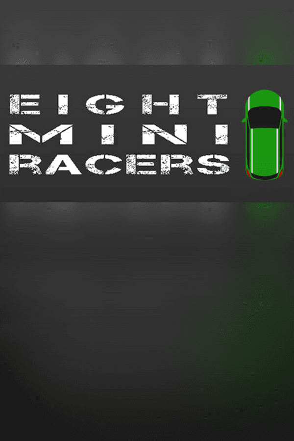 Eight Mini Racers