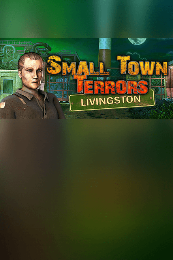 Small Town Terrors: Livingston