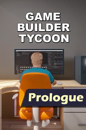 Game Builder Tycoon - Prologue