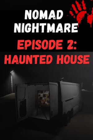 Nomad Nightmare - Episode 2: Haunted House