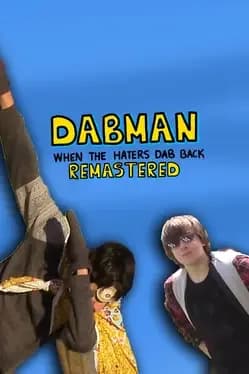 Dabman: When The Haters Dab Back Remastered
