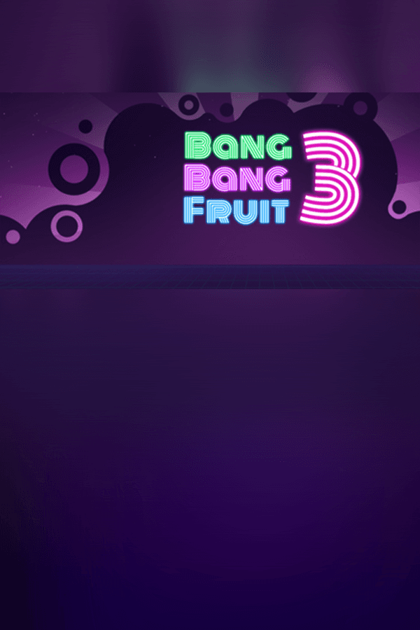Bang Bang Fruit 3