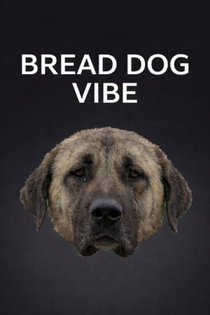 Bread Dog Vibe