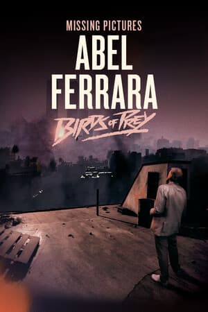 Missing Pictures : Abel Ferrara