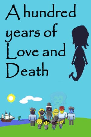 A Hundred Years of Love and Death