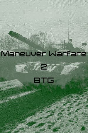 Maneuver Warfare 2: BTG