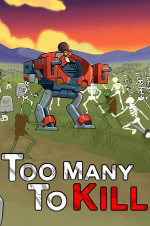 Too Many To Kill