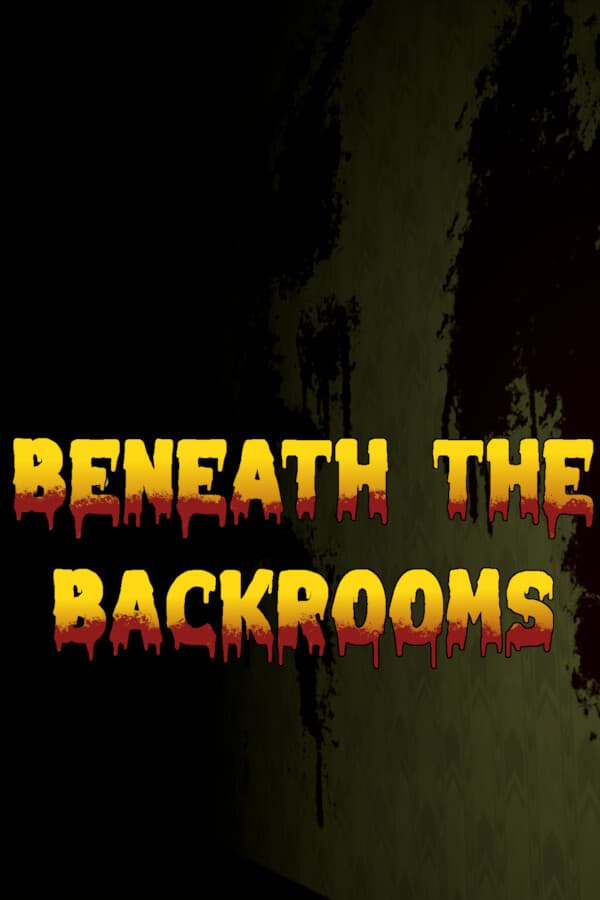 Beneath The Backrooms