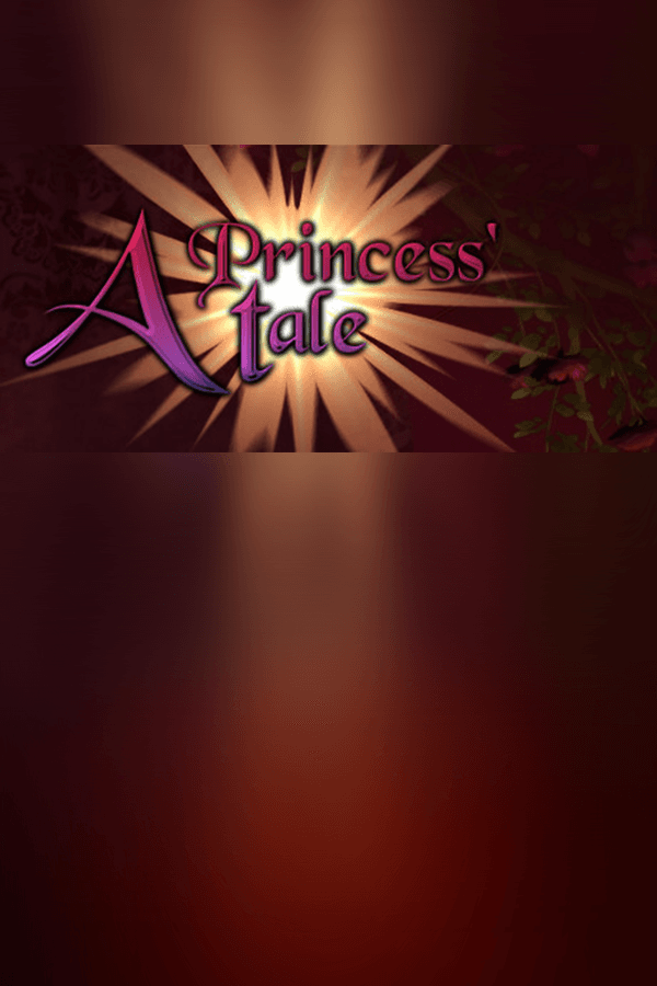 A Princess' Tale