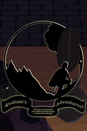 Avalone's Adventurers: My Parents were Assassinated so I've Started an Adventuring Party to Avoid a Political Marriage
