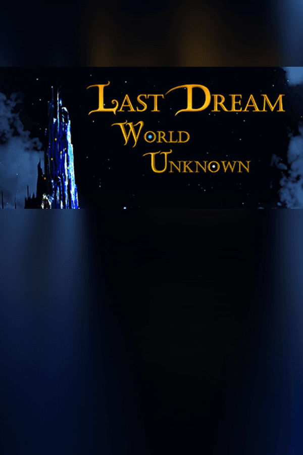 Last Dream: World Unknown