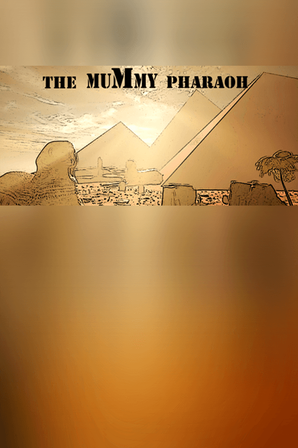 The Mummy Pharaoh