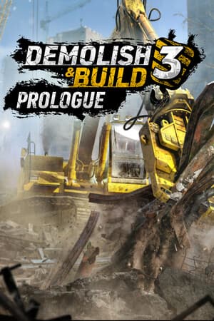 Demolish & Build 3 Prologue