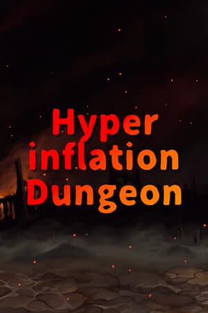 Hyperinflation Dungeon
