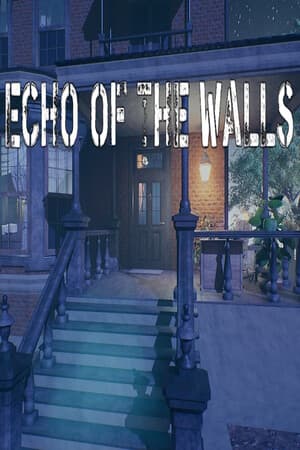 Echo of the Walls