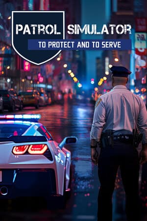 Patrol Simulator: To Protect and to Serve