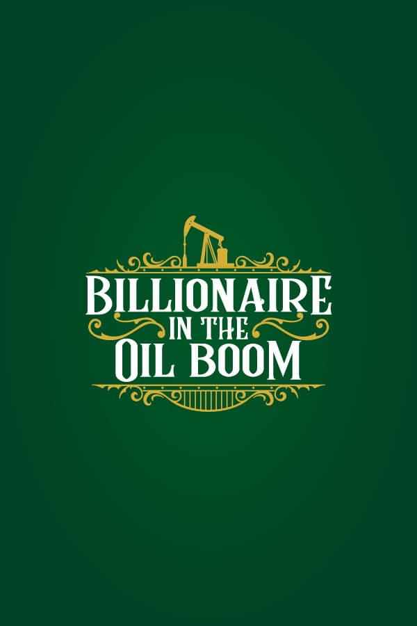 Billionaire in the Oil Boom