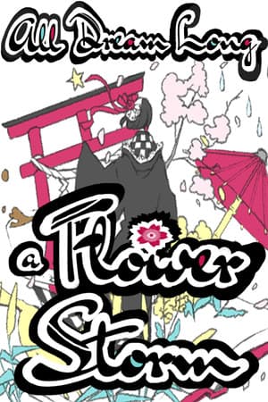 All Dream Long A Flower Storm