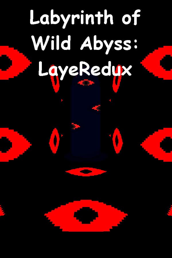 Labyrinth of Wild Abyss: LayeRedux
