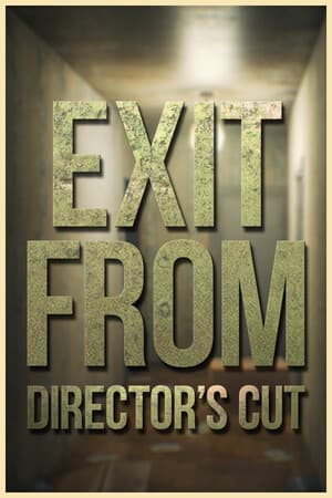 Exit From: Director's Cut