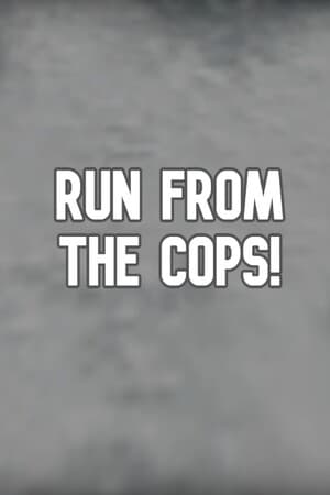 Run from the Cops!