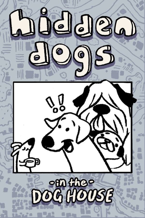 Hidden Dogs: In the Dog House