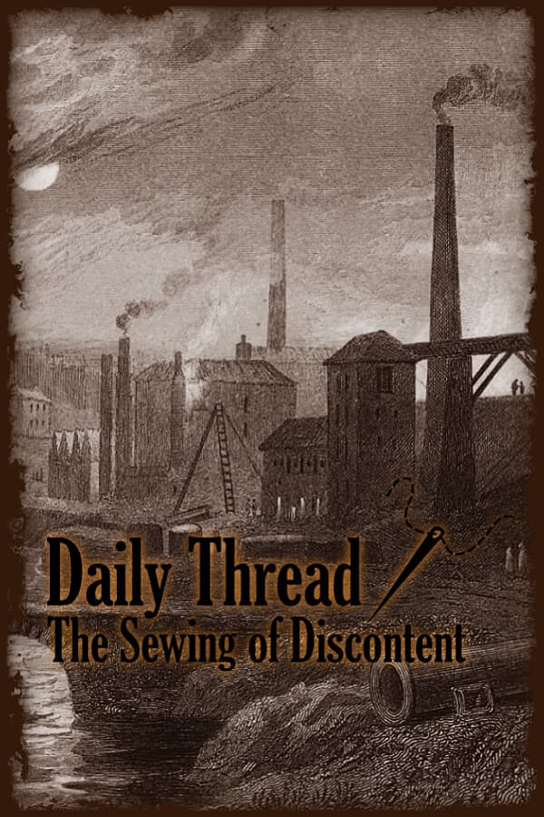 Daily Thread: The Sewing of Discontent