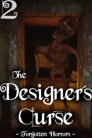 The Designer's Curse Chapter 2 - Forgotten Horrors