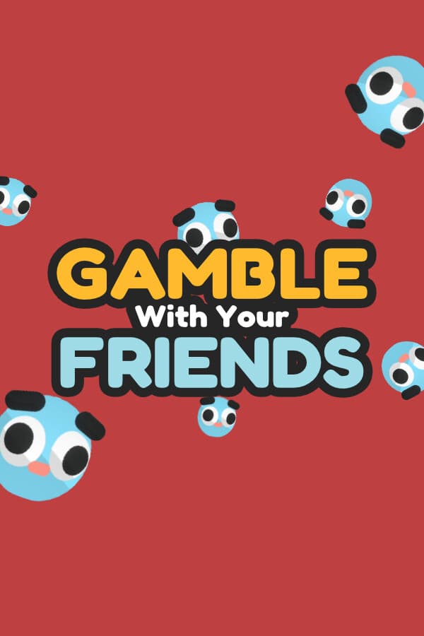 Gamble With Your Friends