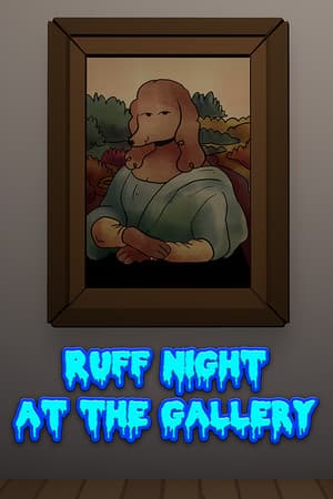 Ruff Night At The Gallery