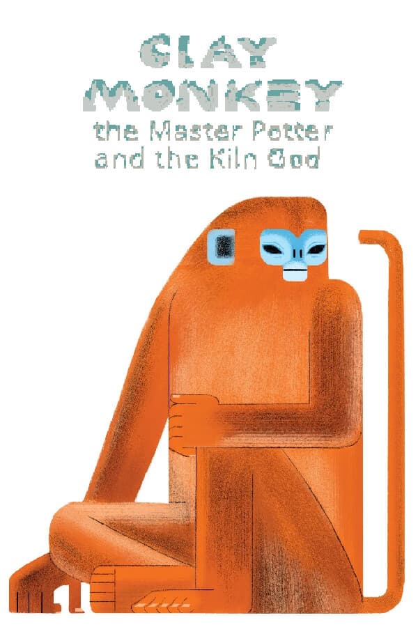 Clay Monkey: The Master Potter and The Kiln God