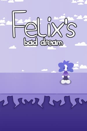 Felix's bad dream