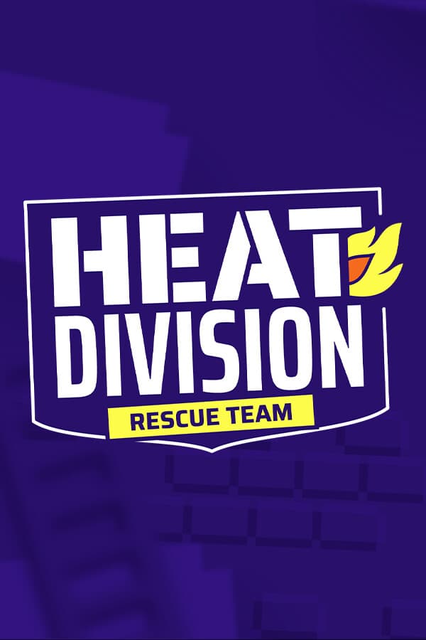 Heat Division: Rescue Team
