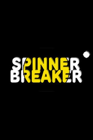 Spinner Breaker