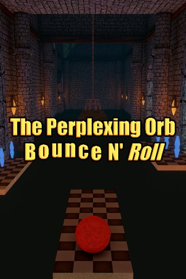 The Perplexing Orb: Bounce N' Roll