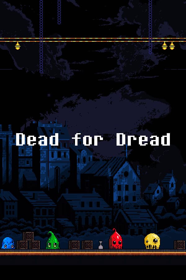 Dead for Dread
