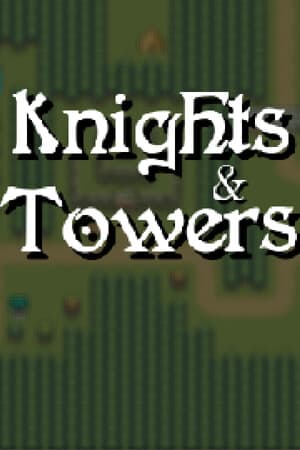 Knights & Towers
