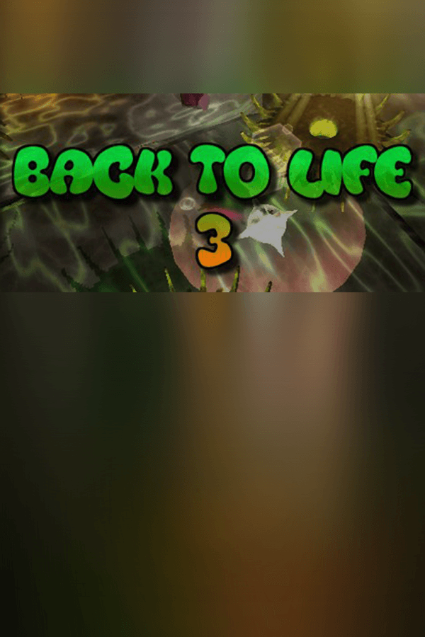 Back To Life 3