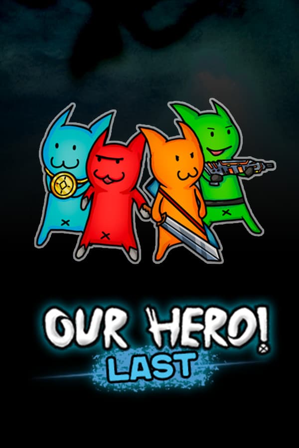 Our Hero! Last