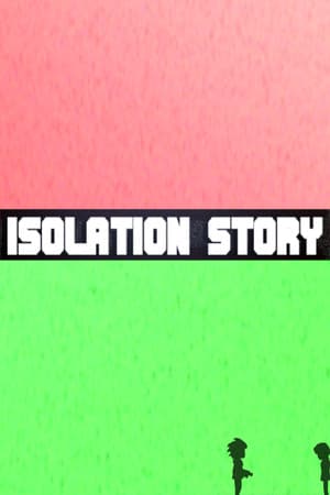 Isolation Story