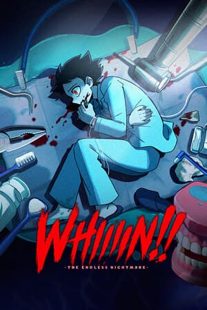 WHIIIIN!! -The Endless Nightmare-