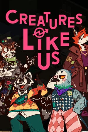 Creatures Like Us