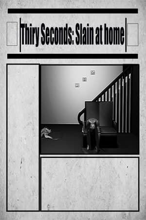 Thirty Seconds: Slain At Home