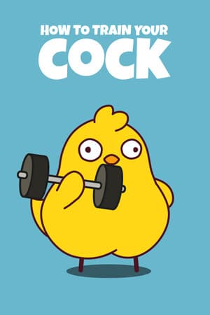 How to Train Your Cock