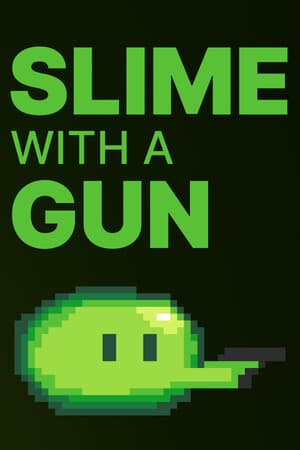 Slime With A Gun