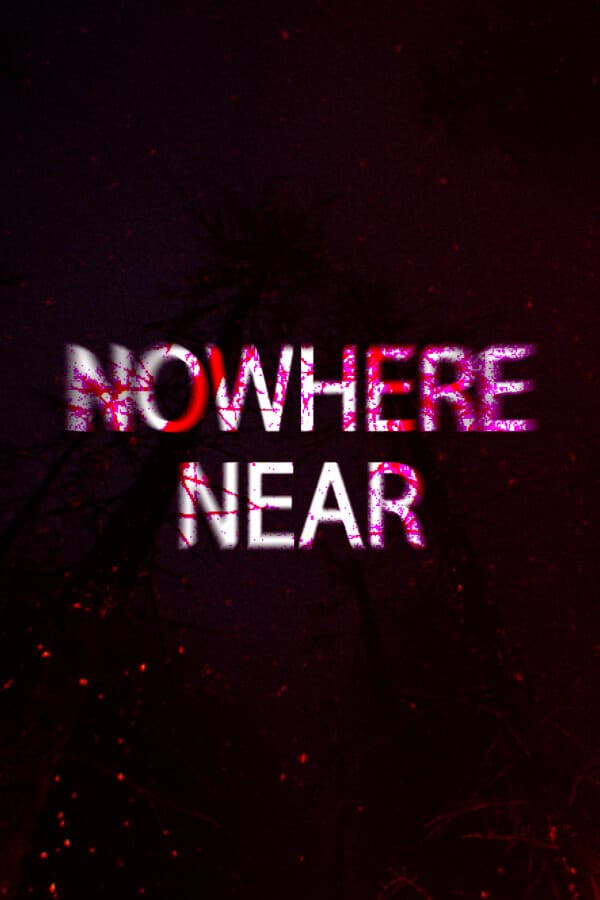 Nowhere Near